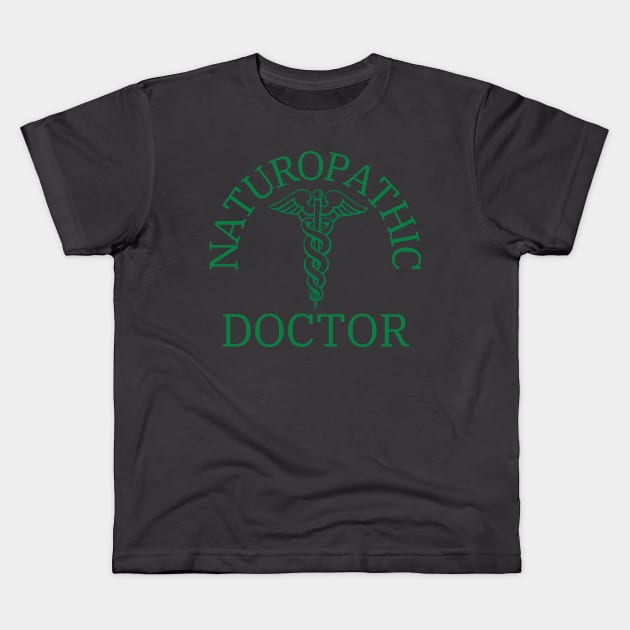 Naturopathic Doctor Kids T-Shirt by DacDibac